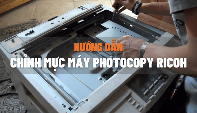 Cách chỉnh đậm nhạt máy photocopy Ricoh Đẹp & Tiết Kiệm